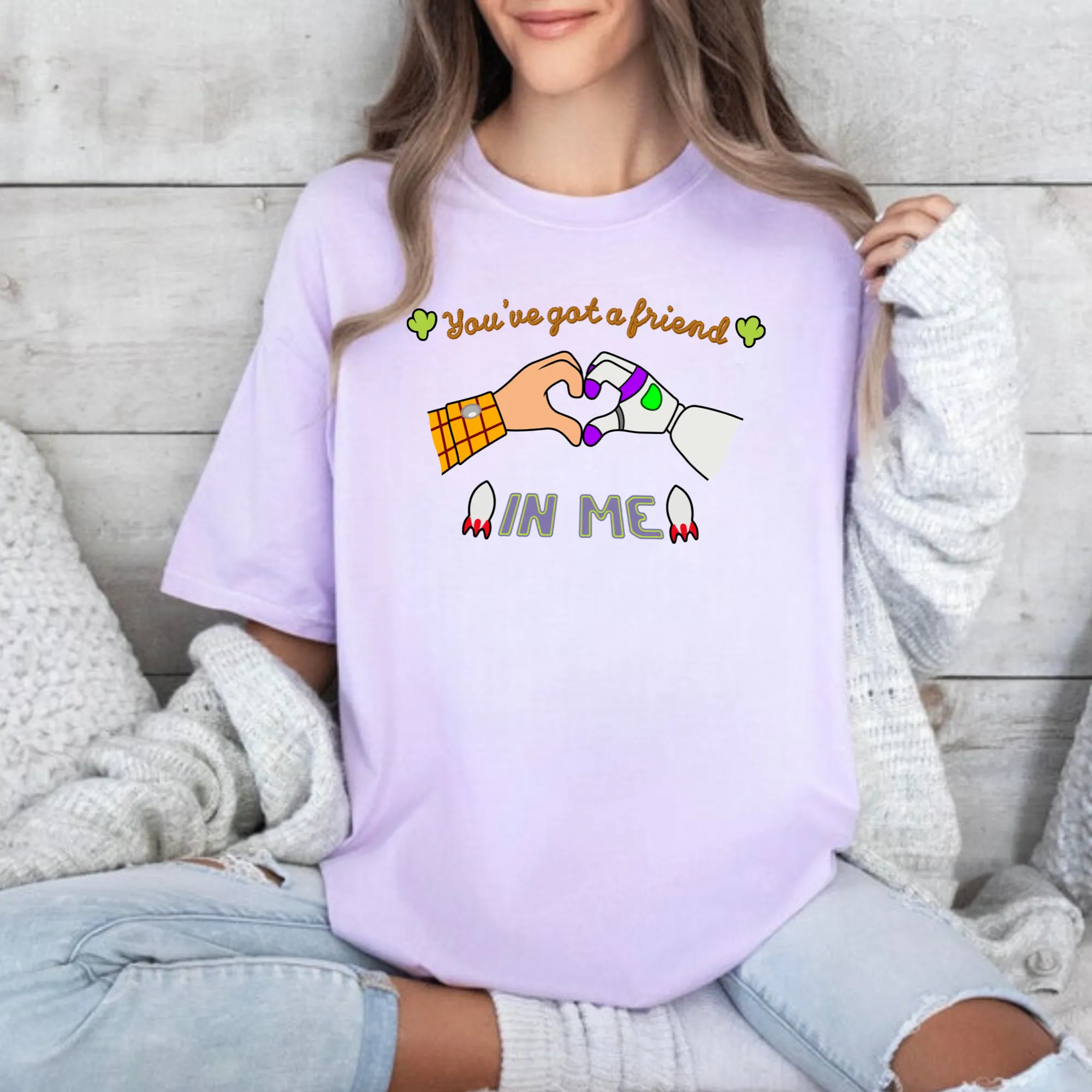 You've Got A Friend In Me Shirt